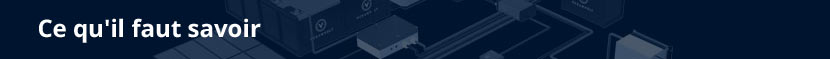 ce qu'il faut savoir